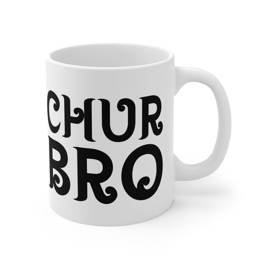"Chur Bro" Mug