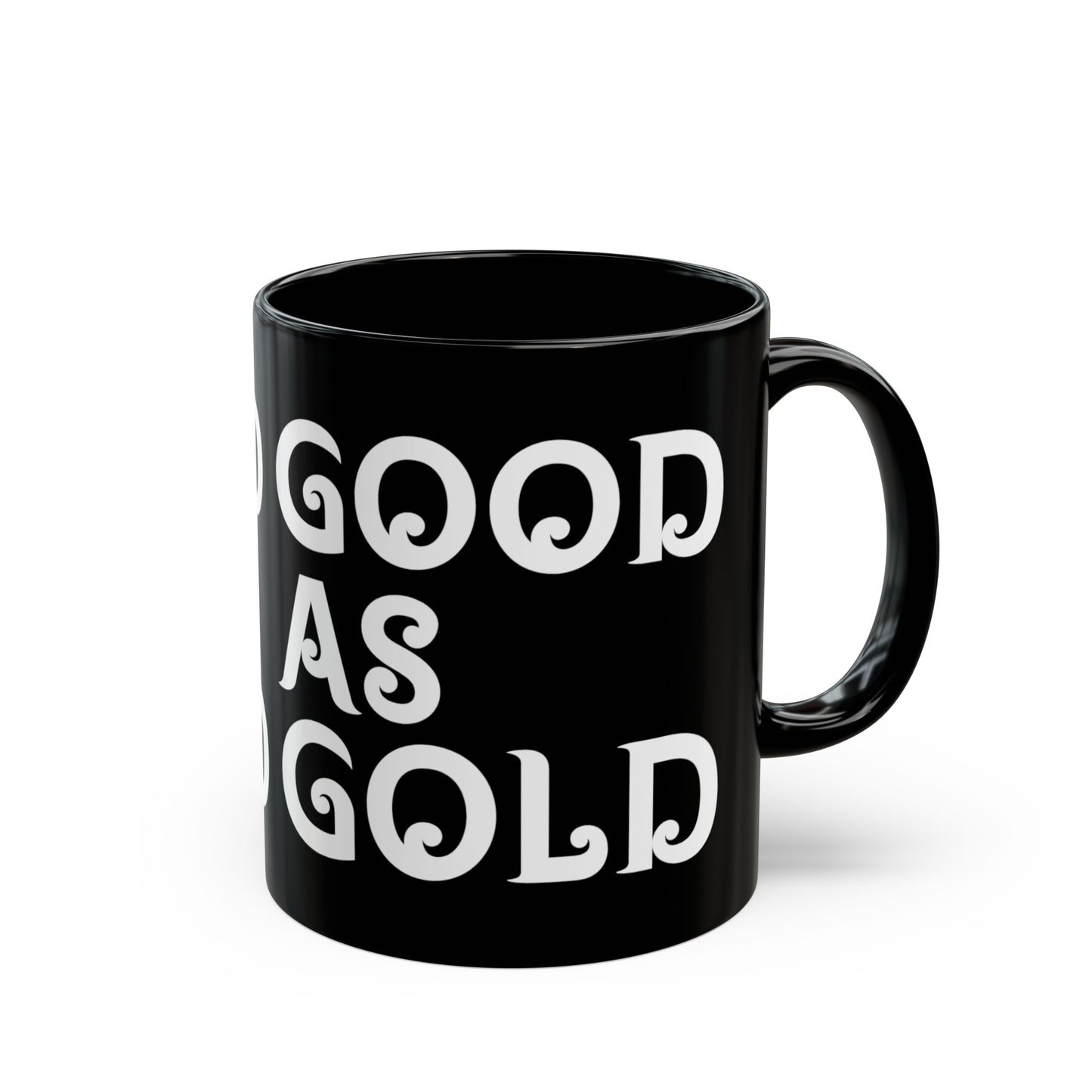 “Good As Gold” Mug