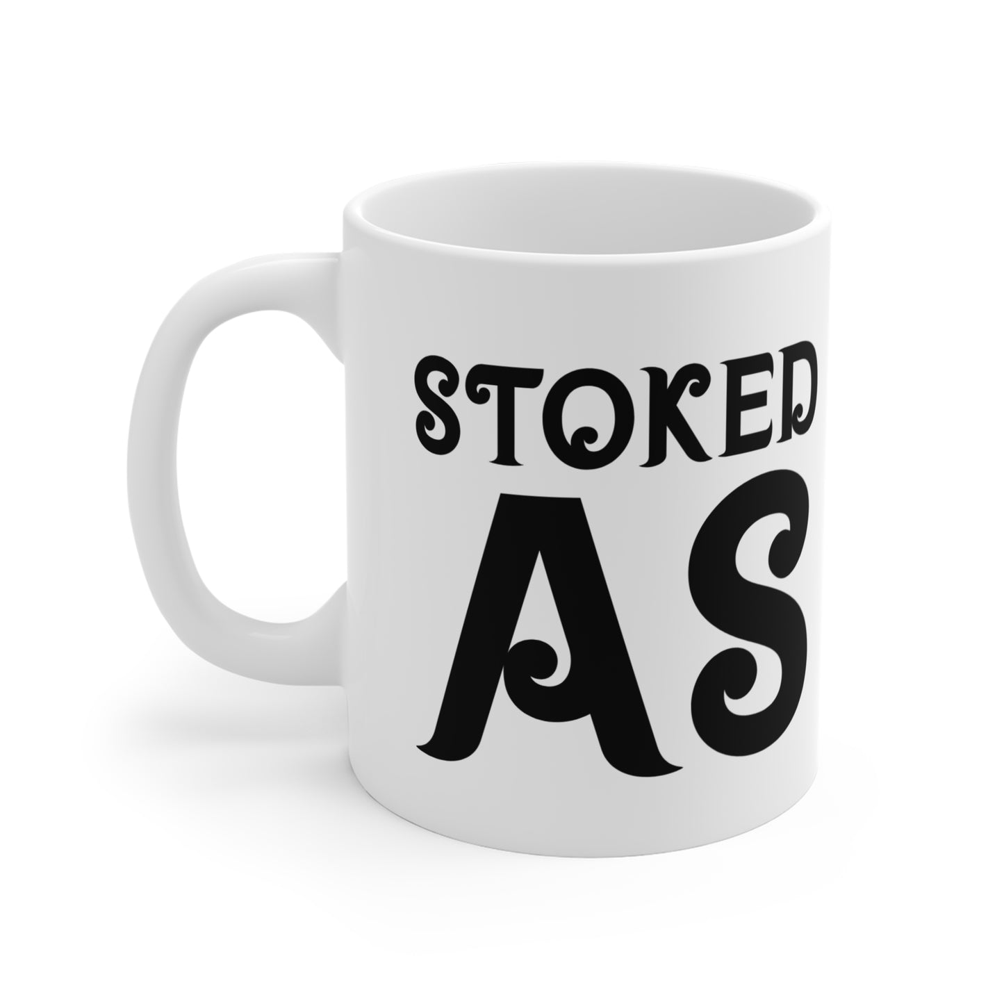 "Stoked As" Mug