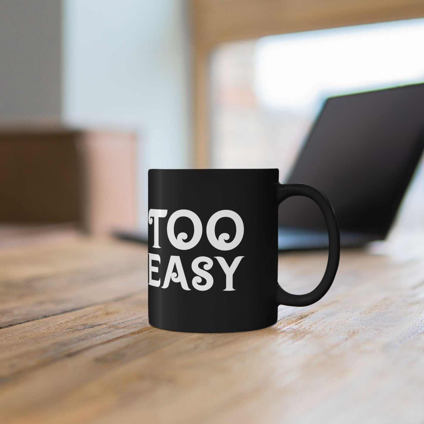 "Too Easy" Mug