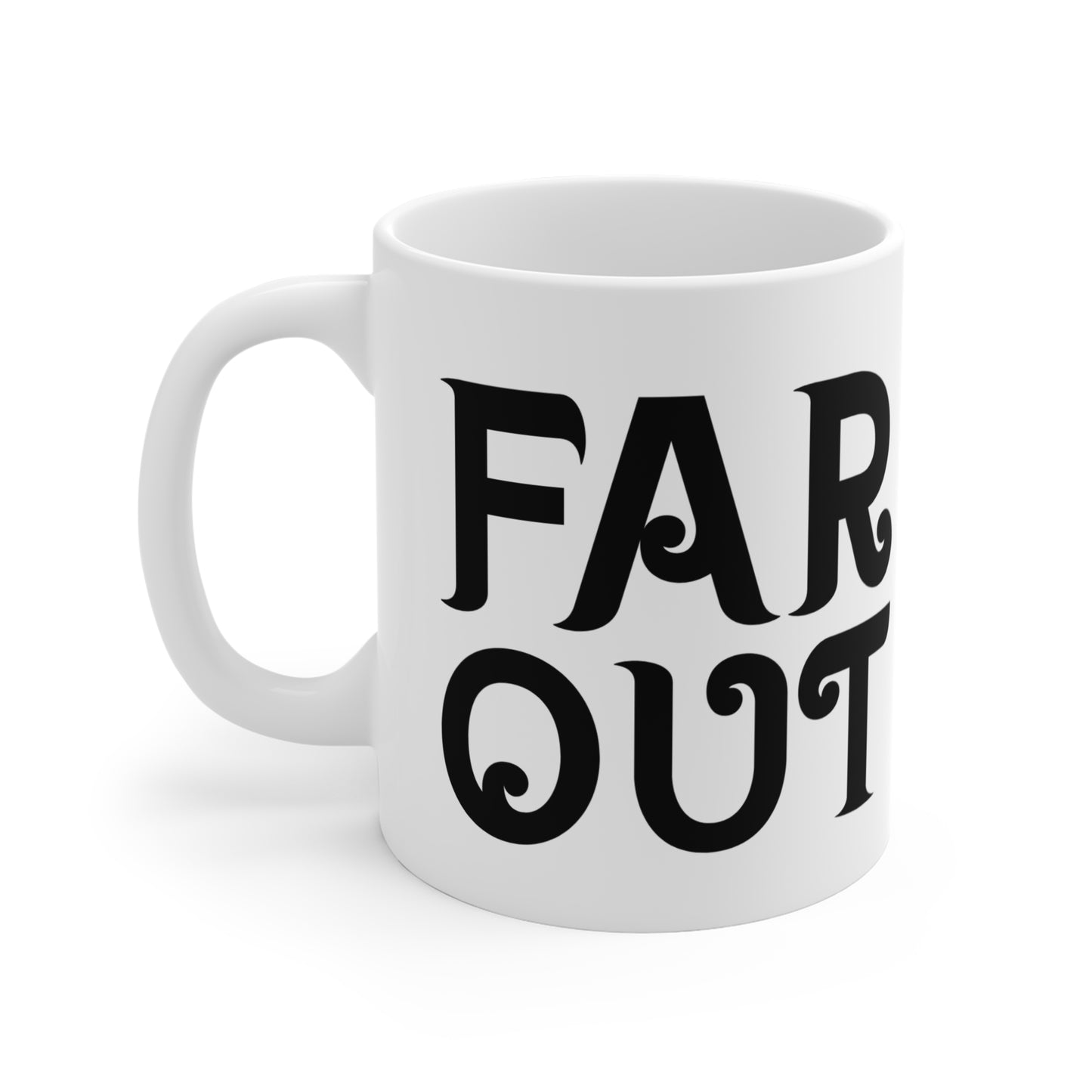 "Far Out" Mug