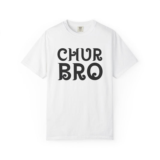 "Chur Bro" Tee