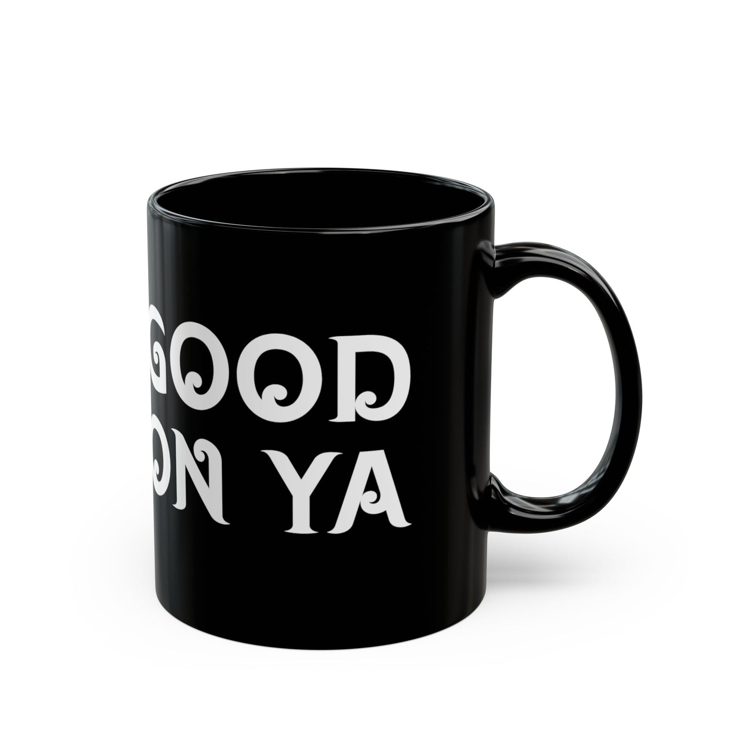 "Good On Ya" Mug