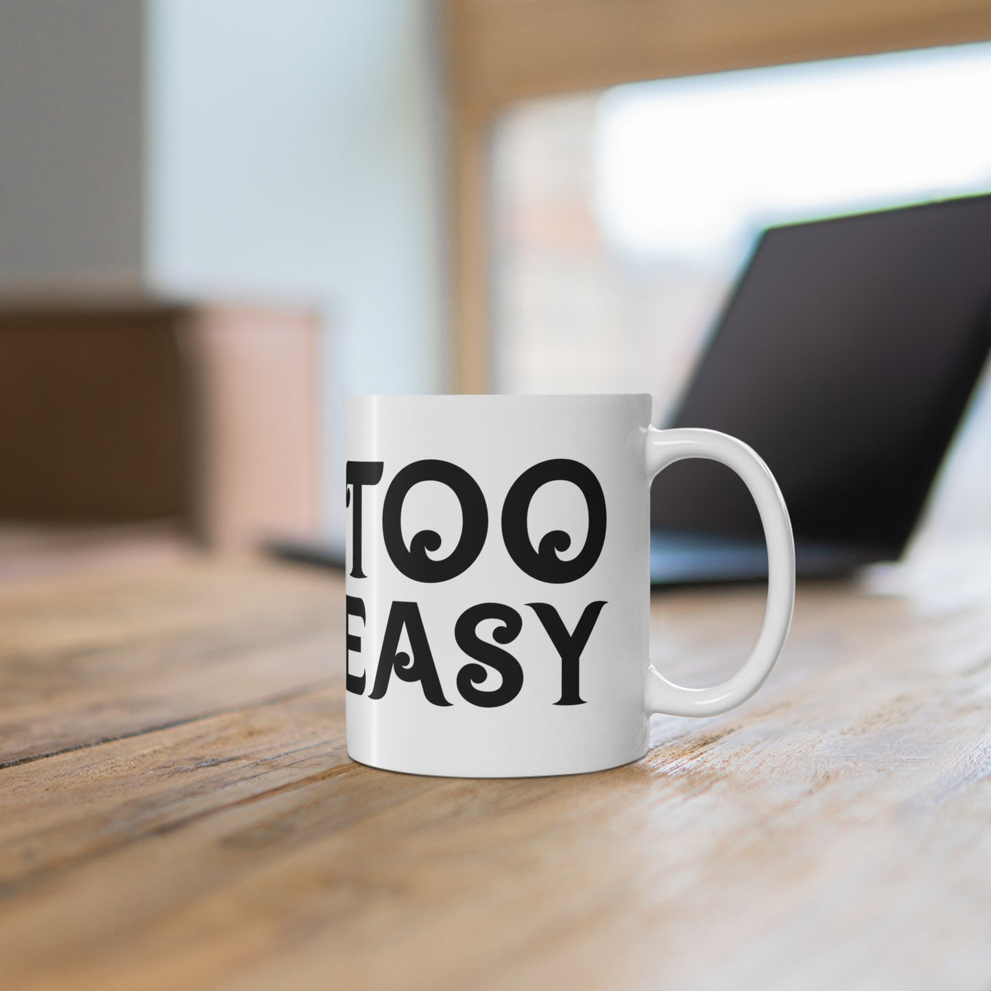 "Too Easy" Mug