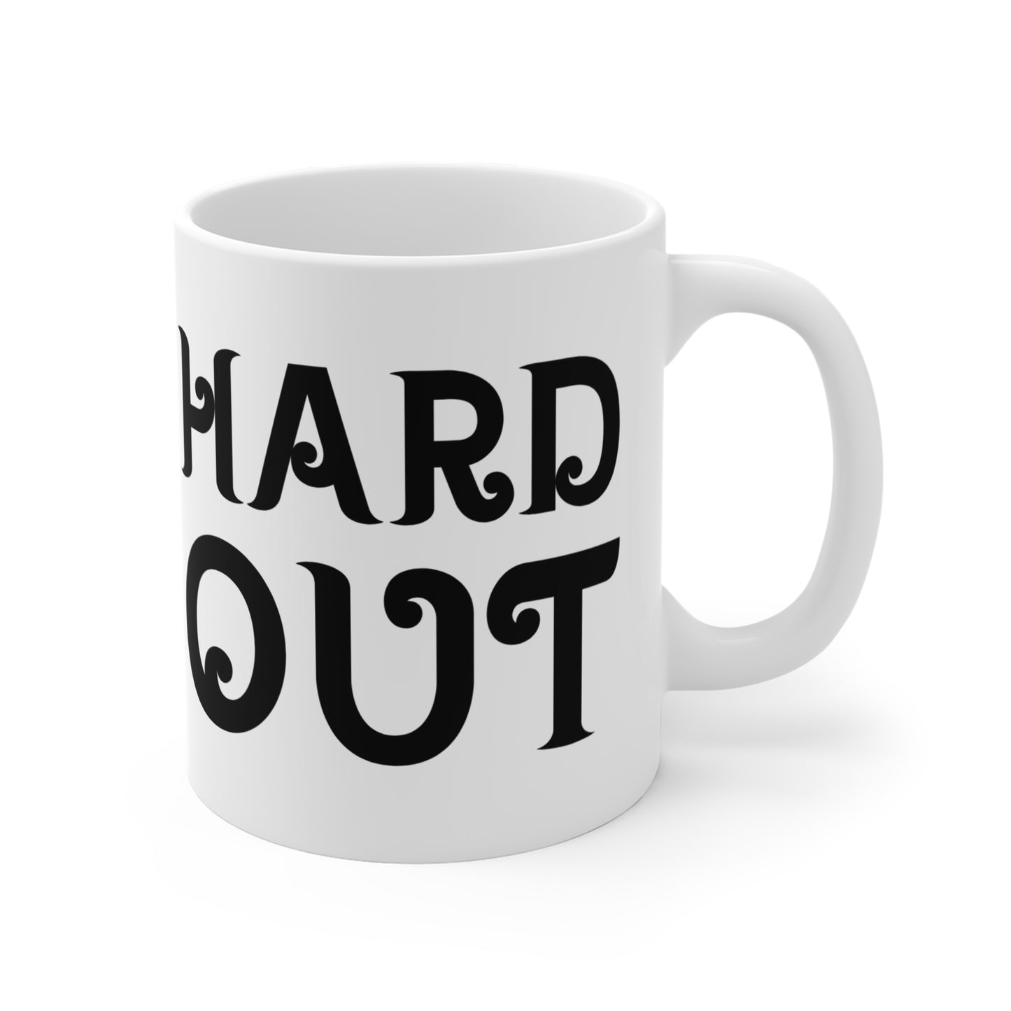 "Hard Out" Mug