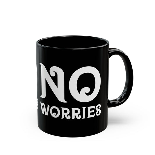 "No Worries" Mug