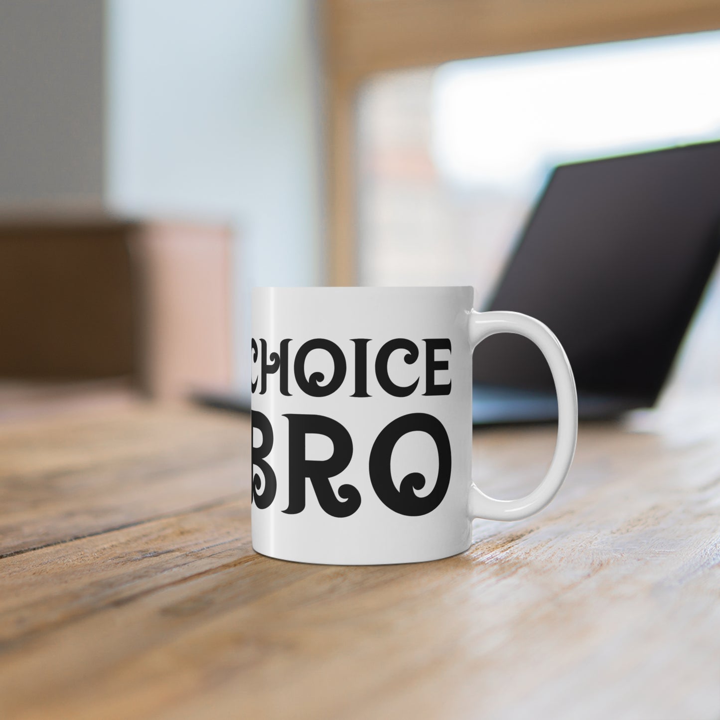 "Choice Bro" Mug