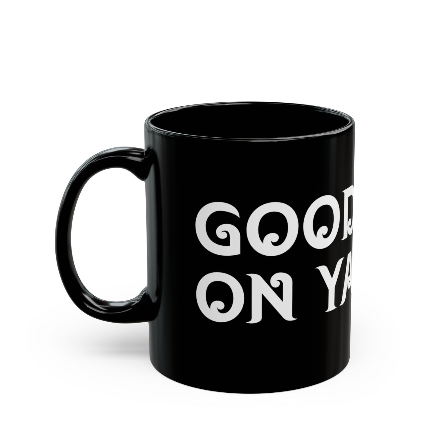 "Good On Ya" Mug