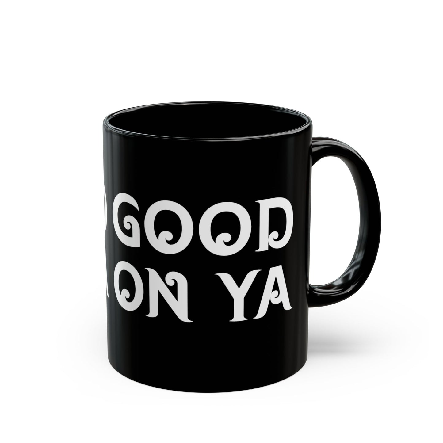 "Good On Ya" Mug
