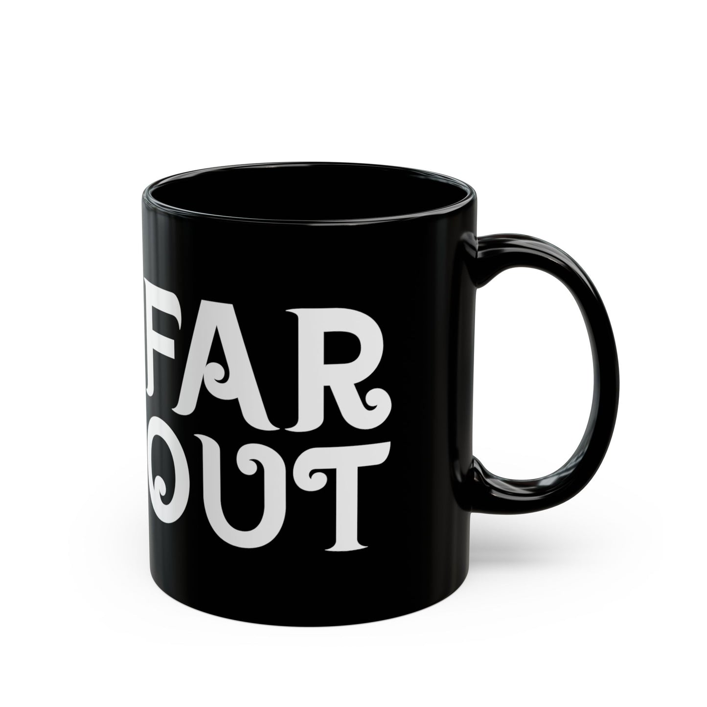 "Far Out" Mug