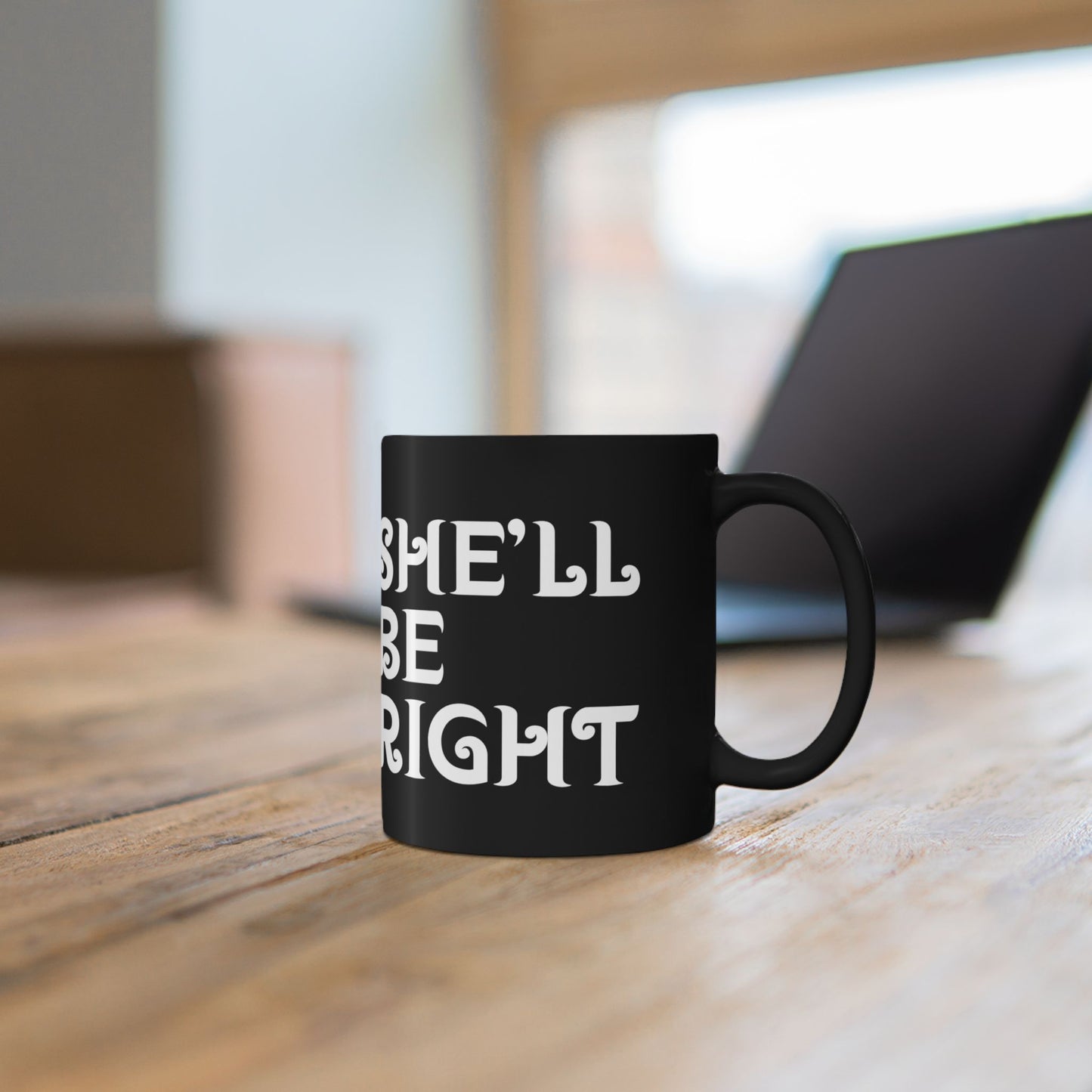 "She'll Be Right" Mug