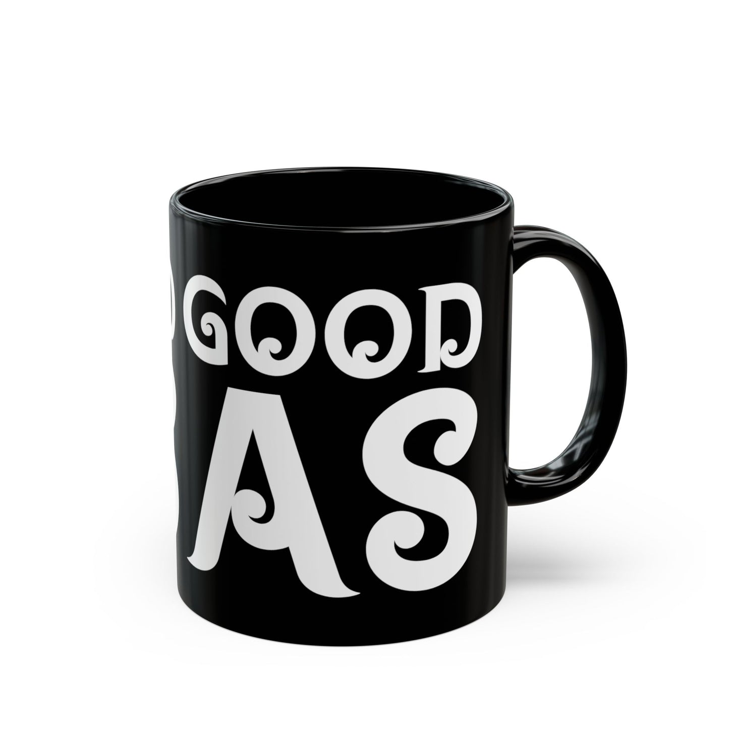 "Good As" Mug