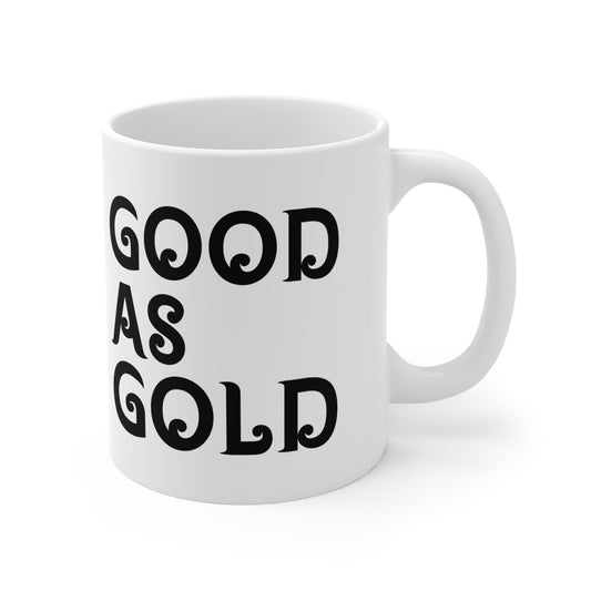 "Good As Gold" Mug
