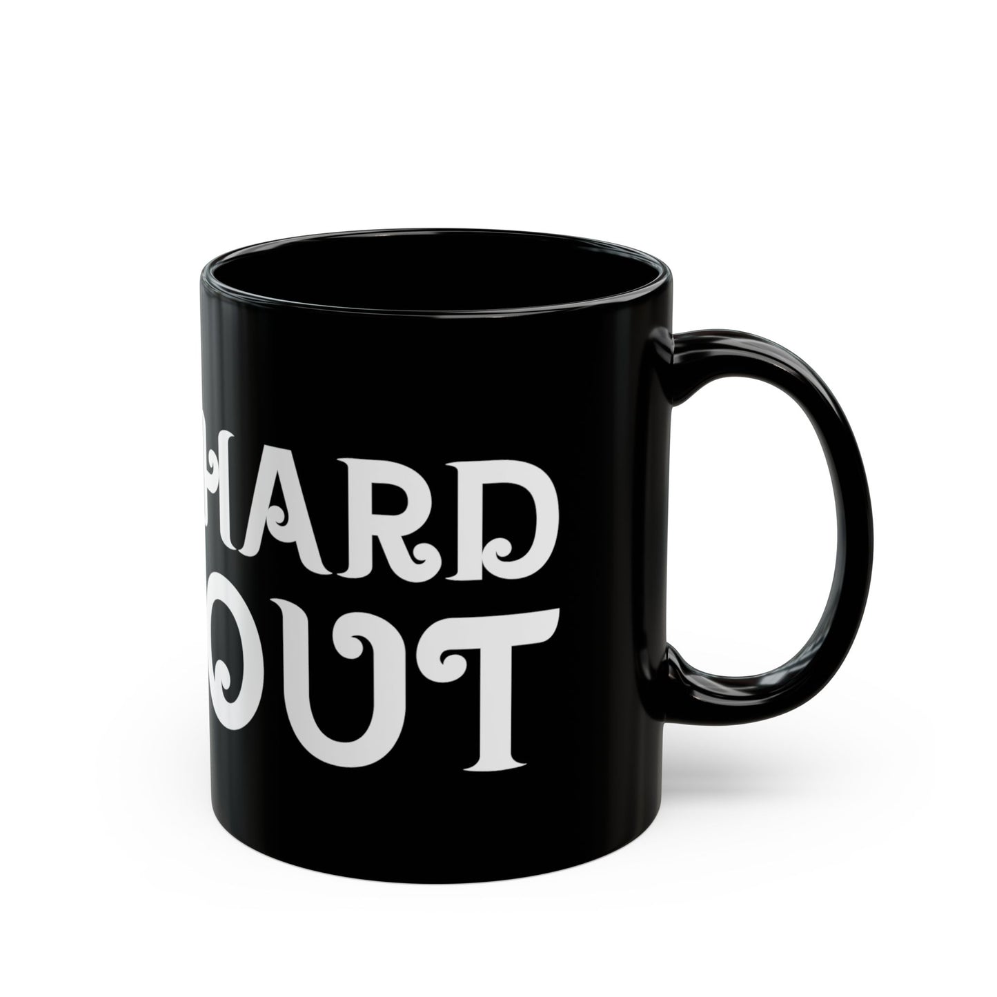 "Hard Out" Mug
